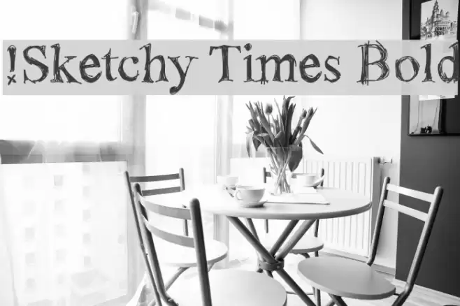 !Sketchy Times Bold フォント examples