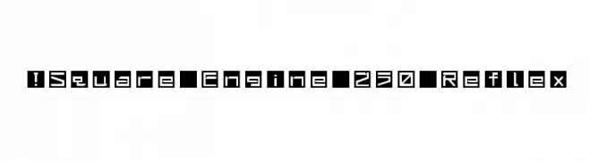!Square Engine 250 Reflex  免费字体下载
