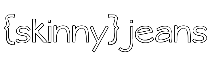 {skinny} jeans Font