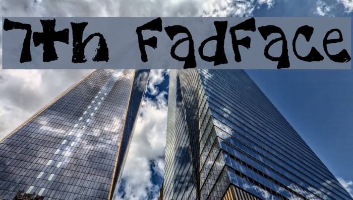 7th FadFace Fonte examples