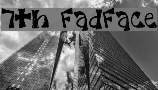 7th FadFace Fonte examples