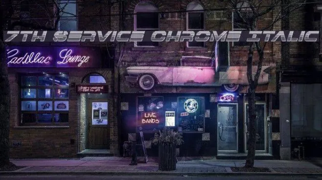 7th Service Chrome Italic Example 1