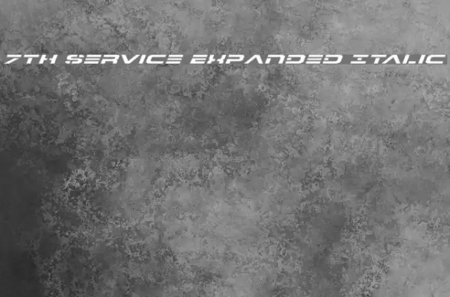 7th Service Expanded Italic フォント examples