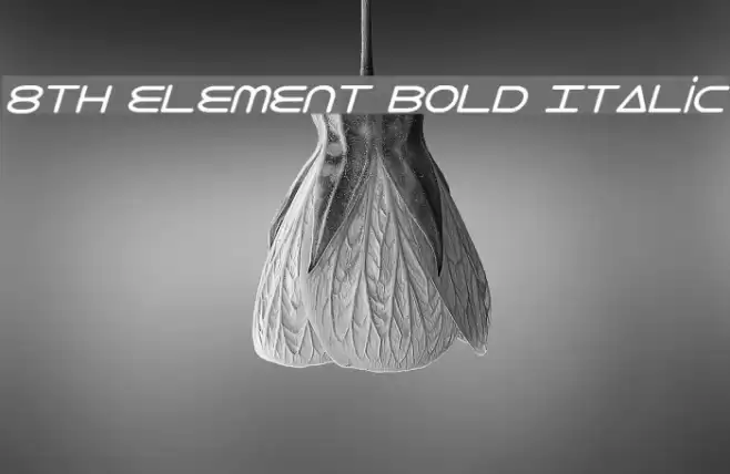 8th Element Bold Italic Font examples