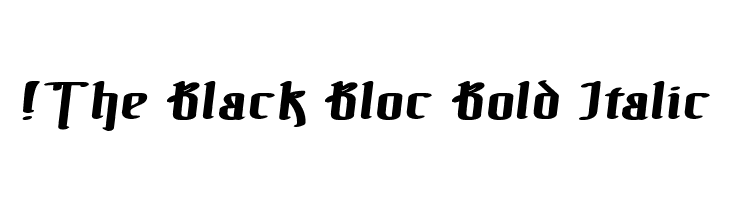 !The Black Bloc Bold Italic Font