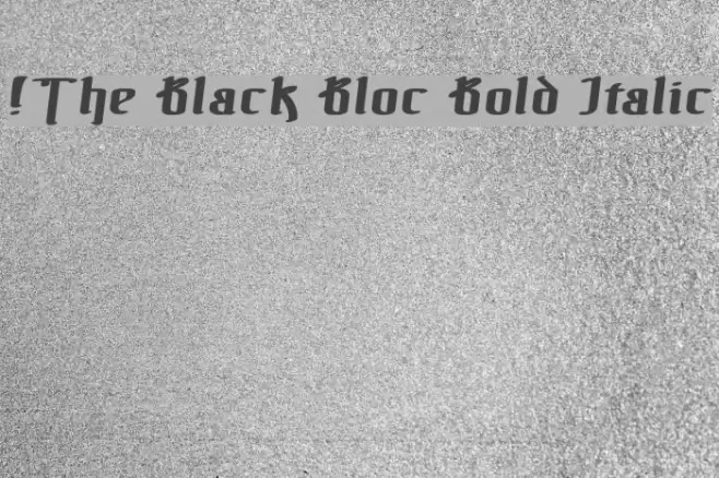 !The Black Bloc Bold Italic Font examples
