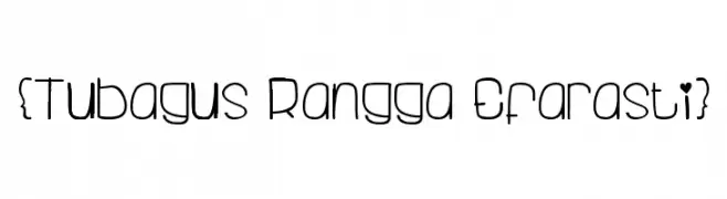 {Tubagus Rangga Efarasti}  フリーフォントのダウンロード