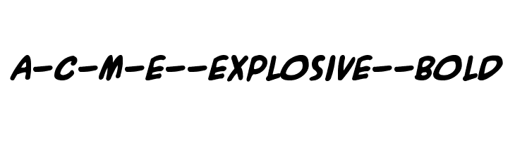 A-C-M-E--Explosive--Bold Schriftart
