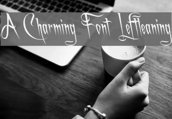 A Charming Font Leftleaning Font examples