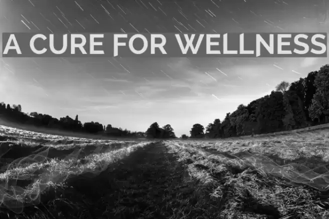 A Cure For Wellness Schriftart examples