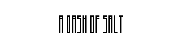A Dash of Salt Font