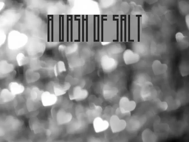 A Dash of Salt Font examples