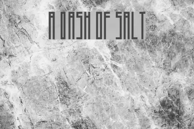 A Dash of Salt Font examples
