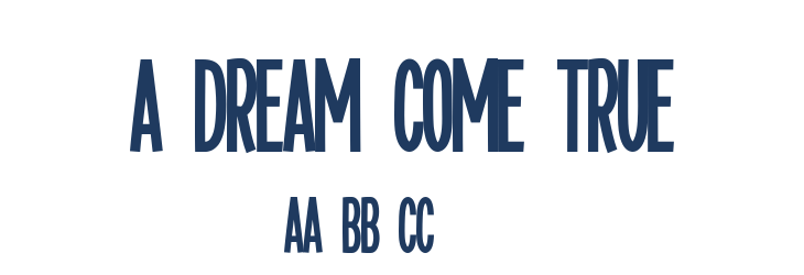 A Dream Come True Font Preview