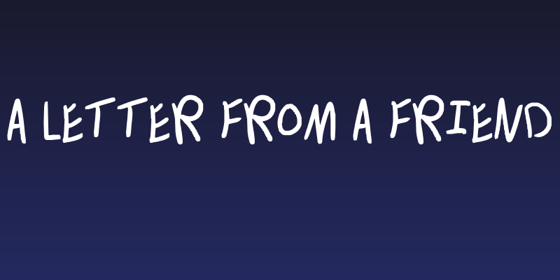 A Letter From a Friend Social Header
