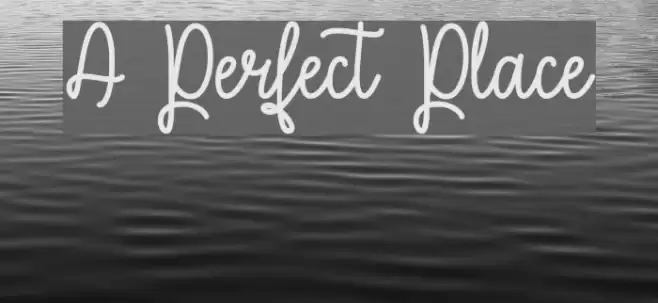 A Perfect Place Font examples