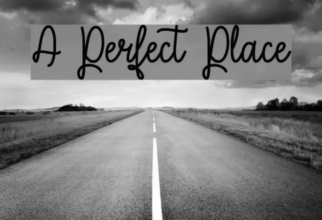 A Perfect Place Font examples