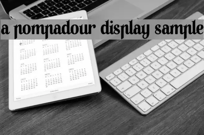 A Pompadour Display Sample 字体 examples