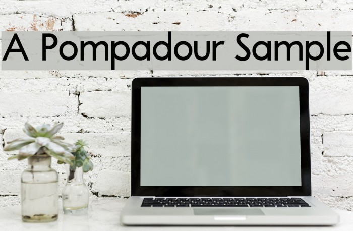 A Pompadour Sample Font examples