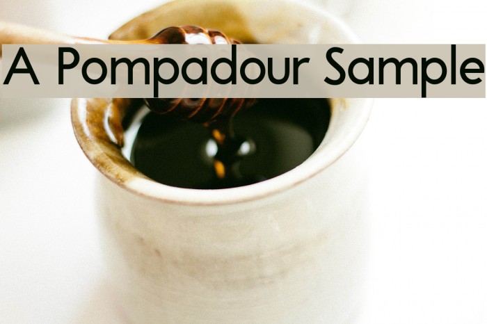 A Pompadour Sample Font examples