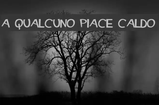 A Qualcuno Piace Caldo Font examples