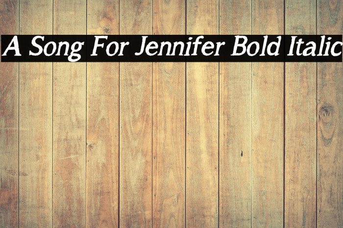 A Song For Jennifer Bold Italic Example 3