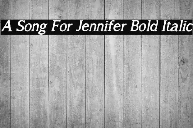 A Song For Jennifer Bold Italic Example 3