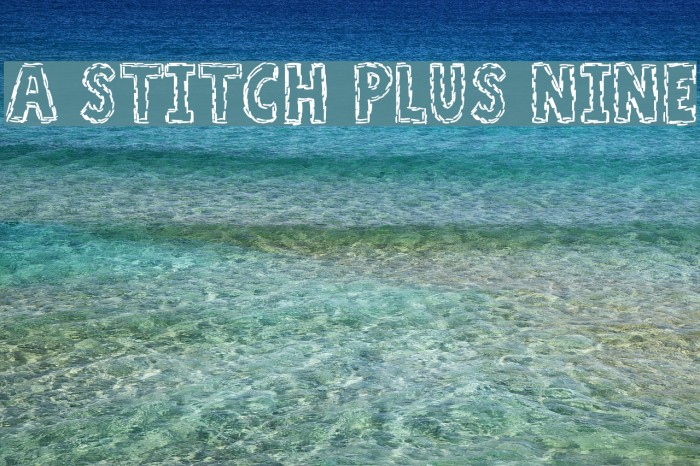 A Stitch Plus Nine Schriftart examples
