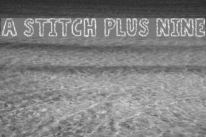 A Stitch Plus Nine Schriftart examples