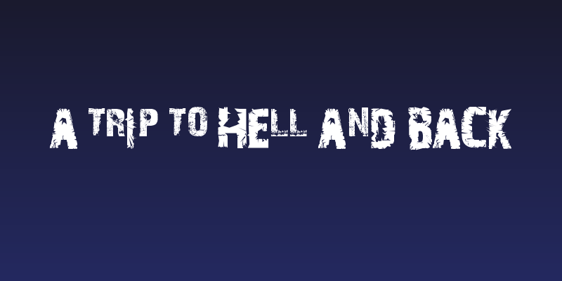 A Trip To Hell And Back Social Header