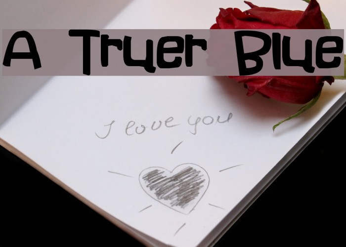 A Truer Blue Font examples