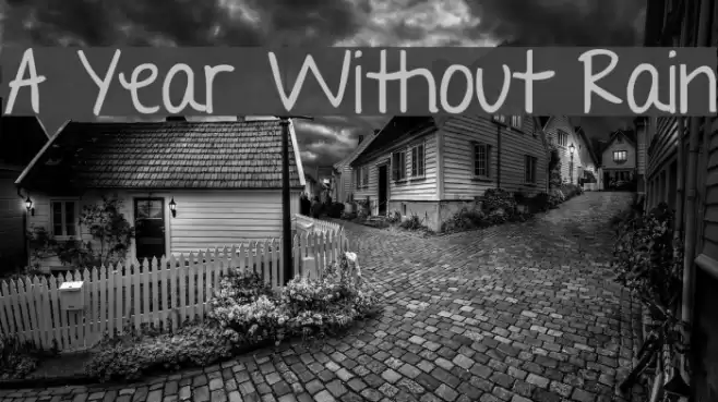 A Year Without Rain フォント examples