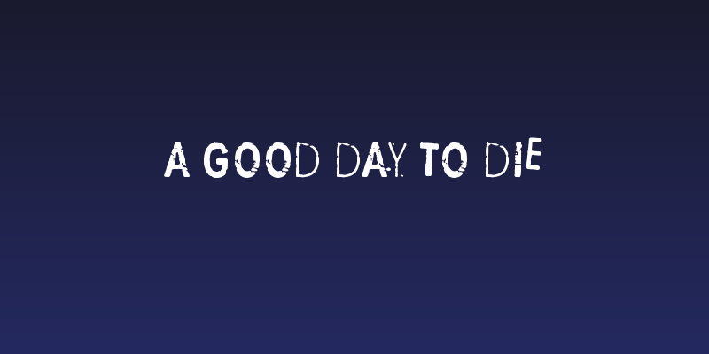A good day to die Social Header