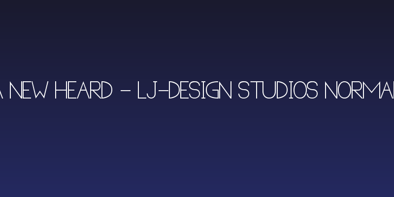 A new Heard - LJ-Design Studios Normal Social Header