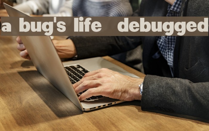 a bug's life - debugged Font examples