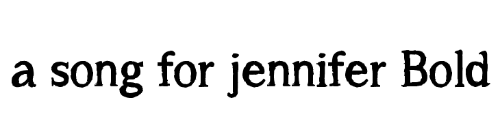 a song for jennifer Bold फ़ॉन्ट