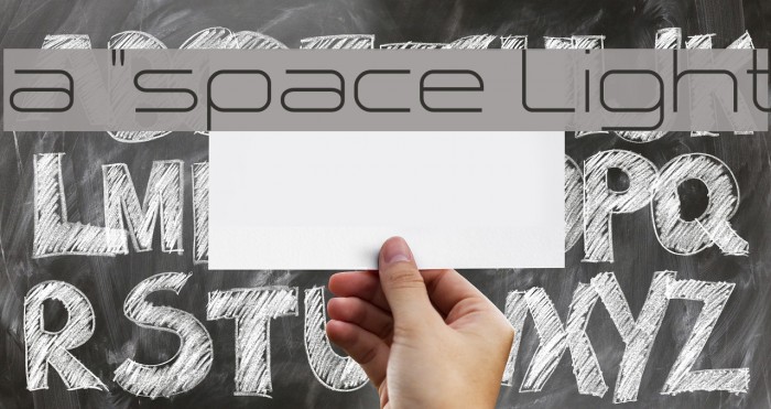 a `space Light Font examples