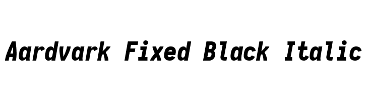 Aardvark Fixed Black Italic  font caratteri gratis