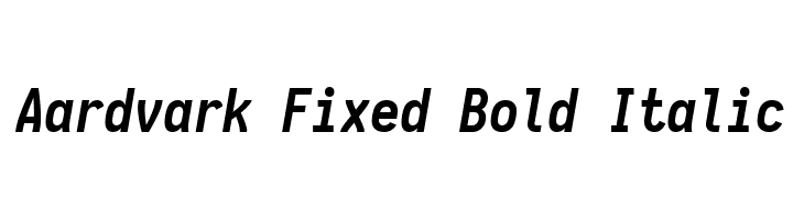 Aardvark Fixed Bold Italic Fuentes