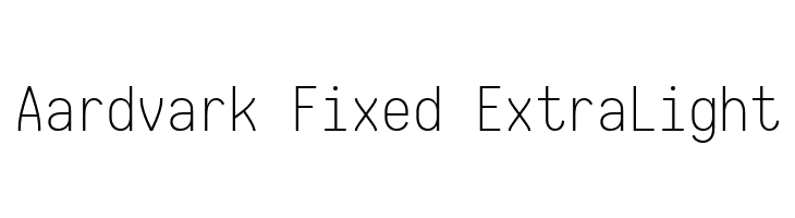 Aardvark Fixed ExtraLight  免费字体下载
