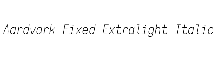 Aardvark Fixed Extralight Italic  les polices de caractères gratuit tlcharger