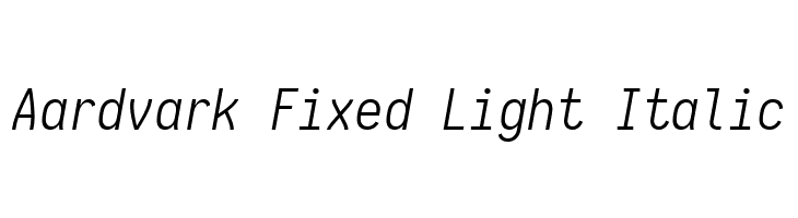 Aardvark Fixed Light Italic  Free Fonts Download