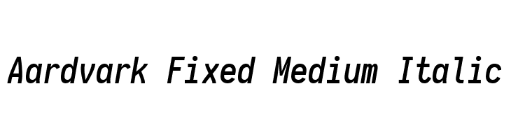 Aardvark Fixed Medium Italic  font caratteri gratis