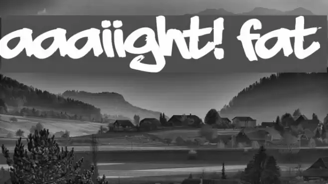 aaaiight! fat フォント examples