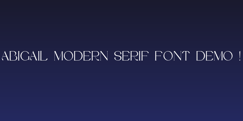 Abigail Modern Serif Font Demo ! Social Header