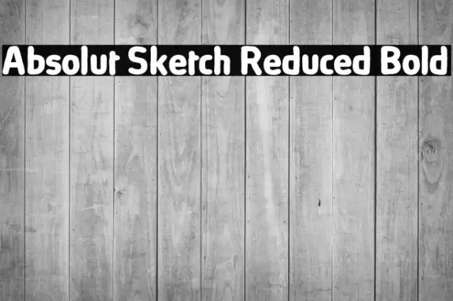 Absolut Sketch Reduced Bold Font examples