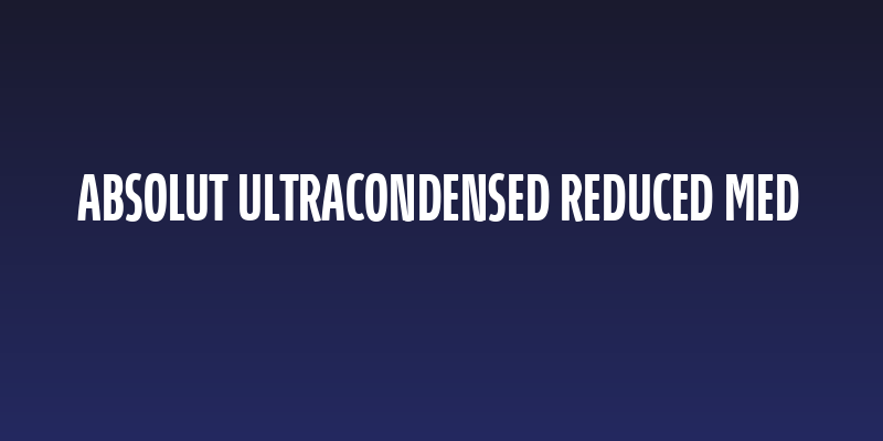 Absolut UltraCondensed Reduced Med Social Header