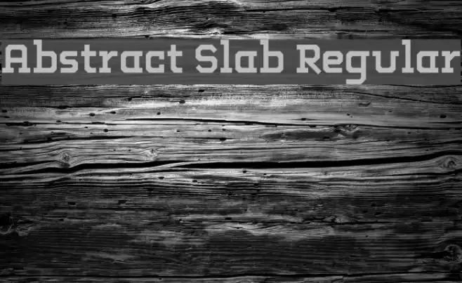 Abstract Slab Regular Шрифта examples