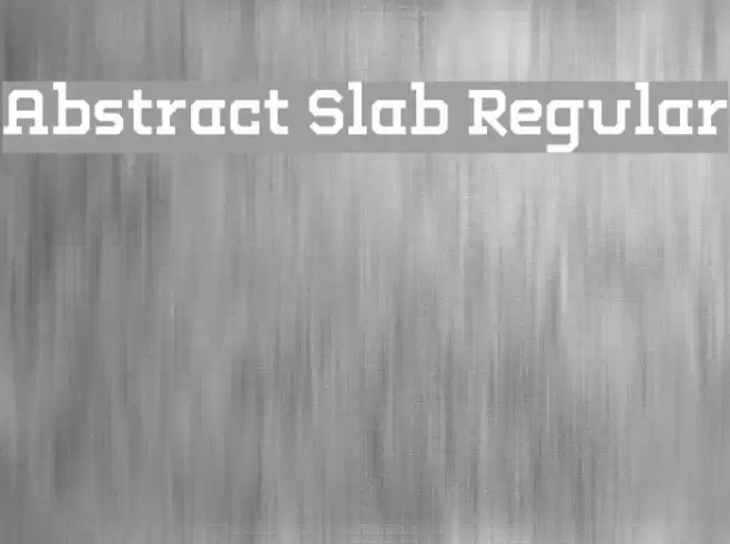 Abstract Slab Regular Шрифта examples