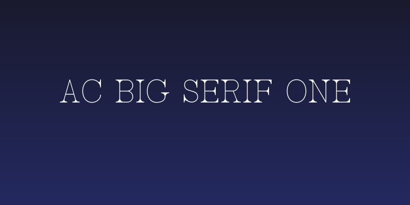 AC Big Serif One Social Header